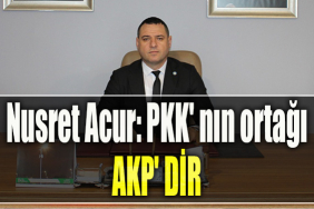 İYİ Parti İl Başkanı Nusret Acur PKK' nın ortağı AKP' dir
