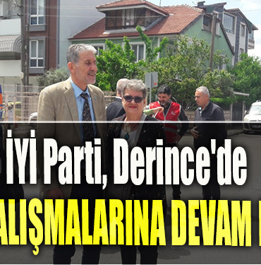 İYİ Parti Kocaeli, Derince'de Skm çalışmalarına devam ediyor
