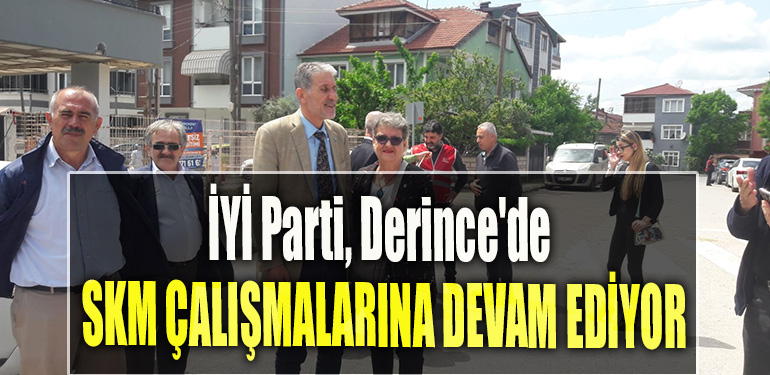 İYİ Parti Kocaeli, Derince'de Skm çalışmalarına devam ediyor