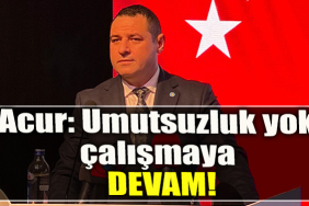 İYİ Parti Kocaeli İl Başkanı Nusret Acur Umutsuzluk yok, çalışmaya devam!
