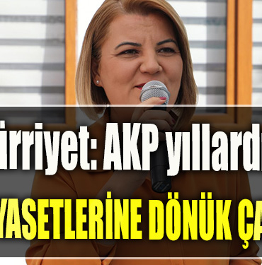 İzmit Belediye Başkanı Fatma Kaplan Hürriyet AKP yıllardır aynı şımarıklığa sahip olduğu için keyfi siyasetlerine dönük çalışıyorlar