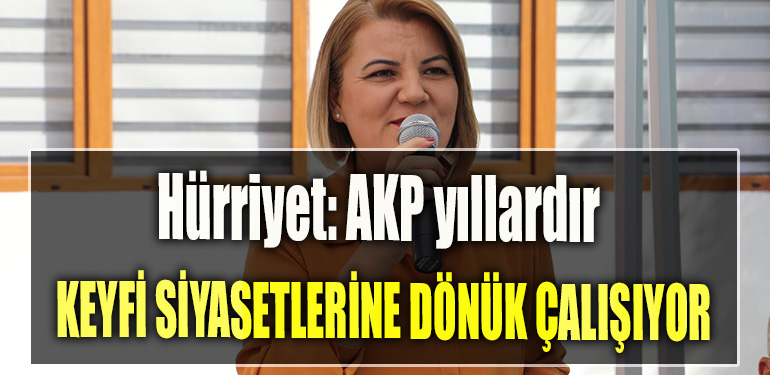 İzmit Belediye Başkanı Fatma Kaplan Hürriyet AKP yıllardır aynı şımarıklığa sahip olduğu için keyfi siyasetlerine dönük çalışıyorlar