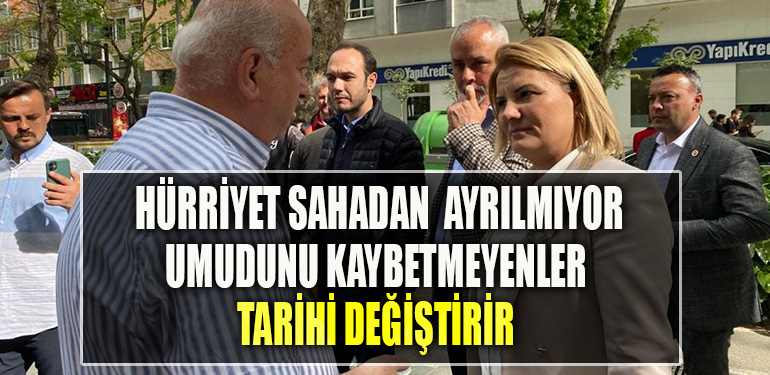 İzmit Belediye Başkanı Fatma Kaplan Hürriyet sahadan ayrılmıyor. Umudunu kaybetmeyenler tarihi değiştirir
