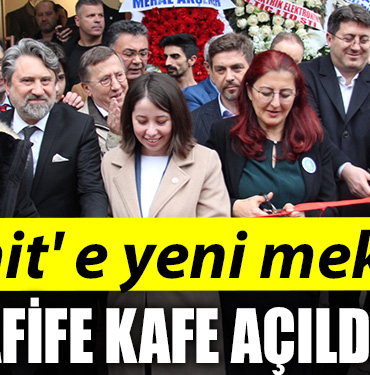 İzmit' e yeni mekan. Afife kafe açıldı