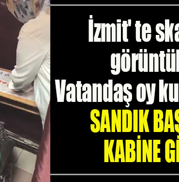 İzmit' te skandal görüntüler. Vatandaş oy kullanırken sandık başkanı kabine girdi
