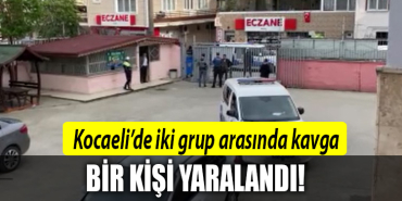KOCAELİ KAVGA