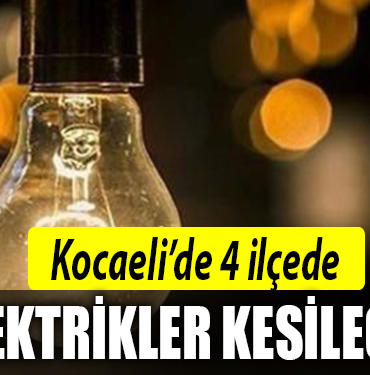 KOCAELİ elektrik kesinti listesi 10 Mayıs Çarşamba Kocaeli elektrik kesinti listesi