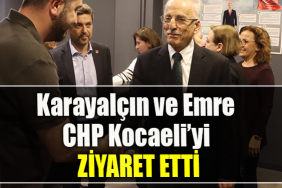 Karayalçın ve Emre CHP Kocaeli’yi ziyaret etti