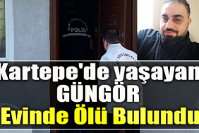 Kocaeli Kartepe' de yaşayan Kenan Güngör evinde ölü bulundu