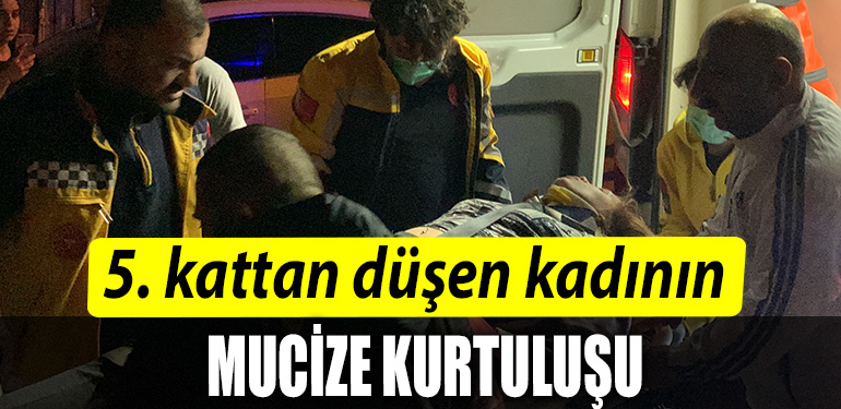 Kocaeli' de 5. kattan düşen kadının mucize kurtuluşu