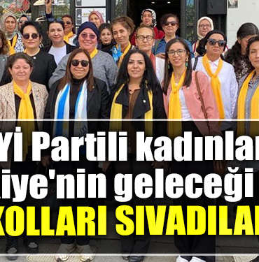 Kocaeli' de İYİ Partili kadınlar Türkiye'nin geleceği için kolları sıvadılar