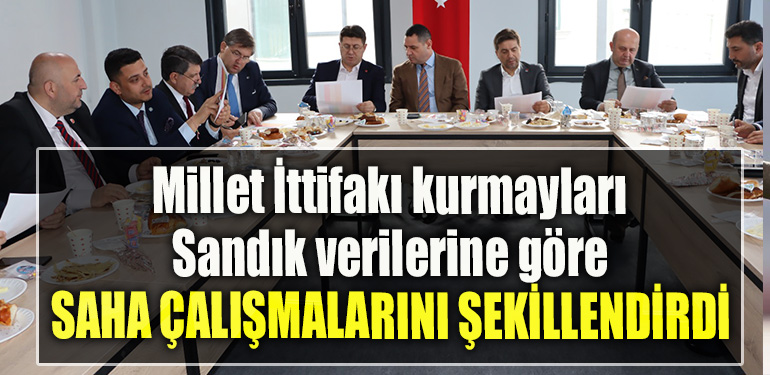 Kocaeli' de Millet İttifakı kurmayları Sandık verilerine göre saha çalışmalarını şekillendirdi