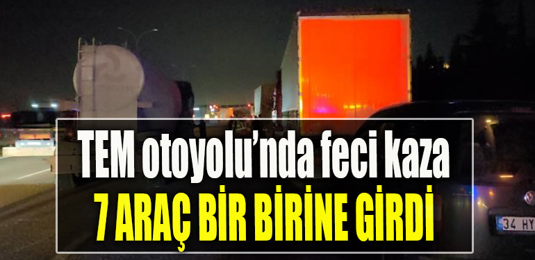 TEM Otoyolu Kocaeli geçişinde 7 araçlı zincirleme kaza