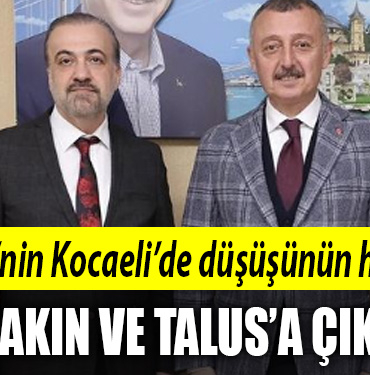 akp kocaeli şahin talus tahir büyükakın