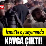 izmit oy sayımı kavga