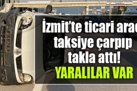 izmit ticar iaraç takla attı