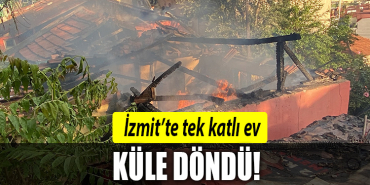 izmit yangın tek katlı ev