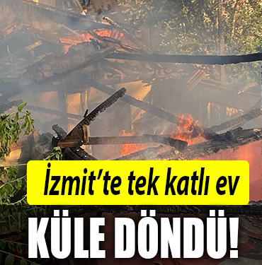 izmit yangın tek katlı ev