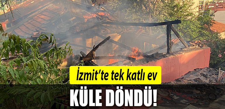 izmit yangın tek katlı ev