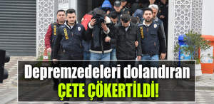 kocaeli depremzedeleri dolandıran çete çökertildi