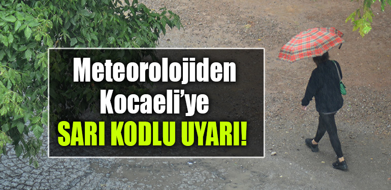 kocaeli hava durumu sarı kodlu uyarı