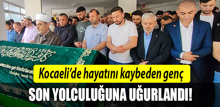 kocaeli hayatını kaybeden genç