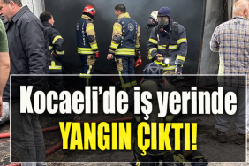 kocaeli iş yeri yangın