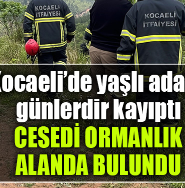 kocaeli kayıp yaşlı adam