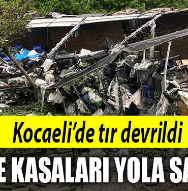 kocaeli tır devrildi