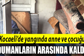 kocaeli yangın duman anne