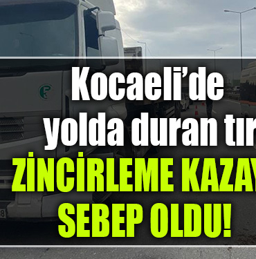 kocaeli zincirleme kaza