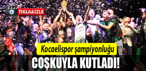 kocaelispor şampiyonluk kutlamaları