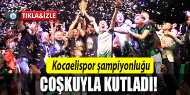 kocaelispor şampiyonluk kutlamaları