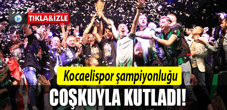 kocaelispor şampiyonluk kutlamaları