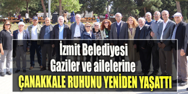 İzmit Belediyesi gaziler ve ailelerine Çanakkale Ruhunu yeniden yaşattı