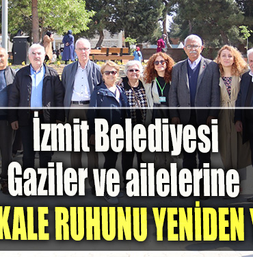 İzmit Belediyesi gaziler ve ailelerine Çanakkale Ruhunu yeniden yaşattı