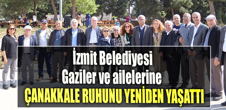 İzmit Belediyesi gaziler ve ailelerine Çanakkale Ruhunu yeniden yaşattı