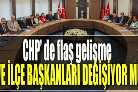 CHP Kocaeli' de İl ve İlçe Başkanları değişiyor mu