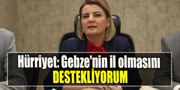 İzmit Belediye Başkanı Fatma Kaplan Hürriyet Gebze'nin il olmasını destekliyorum