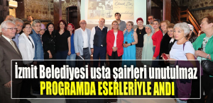İzmit Belediyesi usta şairleri unutulmaz programda eserleriyle andı
