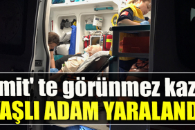 İzmit' te görünmez kaza. Yaşlı adam yaralandı