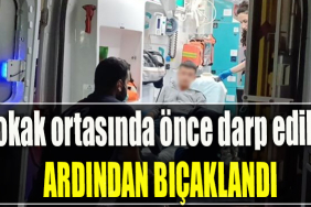 Kocaeli' de 17 yaşındaki genç sokak ortasında önce darp edildi ardından bıçaklandı