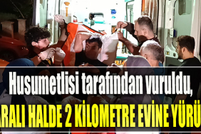 Kocaeli' de Husumetlisi tarafından vuruldu, yaralı halde 2 buçuk kilometre evine yürüdü