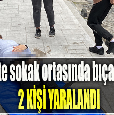 Kocaeli' de Sokak ortasında bıçaklı kavga 2 yaralı