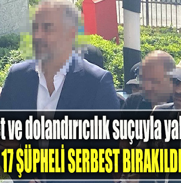 Kocaeli' de Tapuda rüşvet ve dolandırıcılık suçuyla yakalanmışlardı 17 şüpheli serbest bırakıldı