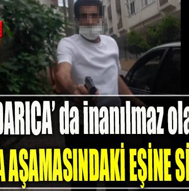 Kocaeli' de inanılmaz olay. Boşanma aşamasındaki eşine silah çekti