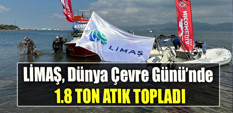 LİMAŞ, Dünya Çevre Günü’nde 1.8 ton atık topladı