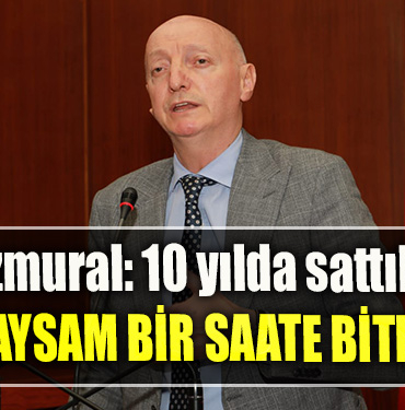 Ünal Özmural 10 yılda sattıklarınız saysam bir saate bitmez