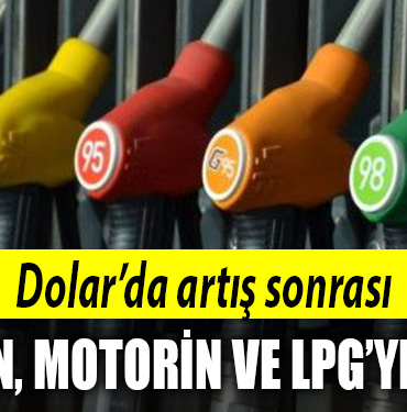 benzin motorin lpg zam