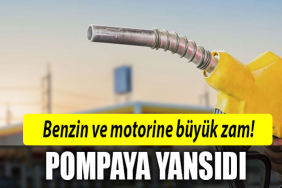 benzin motorin zam